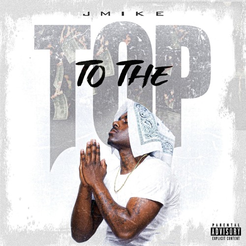 J Mike - To The Top