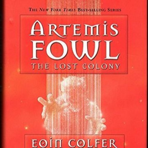 DOWNLOAD [PDF] The Lost Colony (Artemis Fowl)