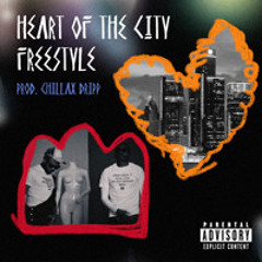 Heart Of The City Freestyle (Prod. Chillax Dripp)