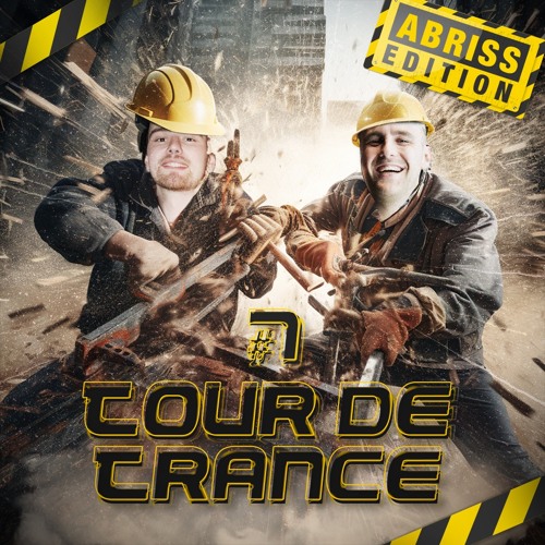 Tour de Trance 7 (Abriss Edition) b2b w/Bollmann