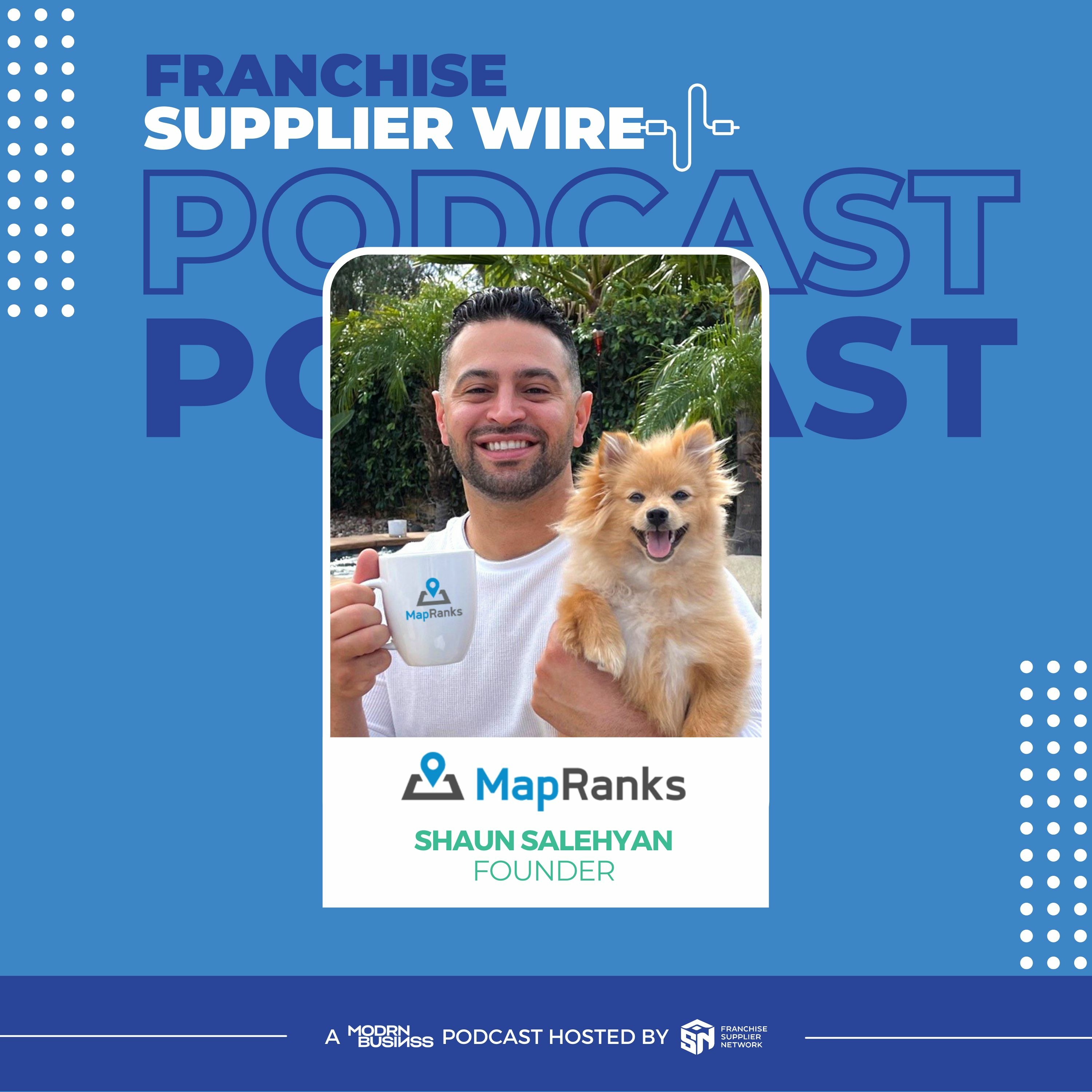 Supplier Wire 009: How To Dominate Google Maps, with Shaun Salehyan - CEO of Map Ranks