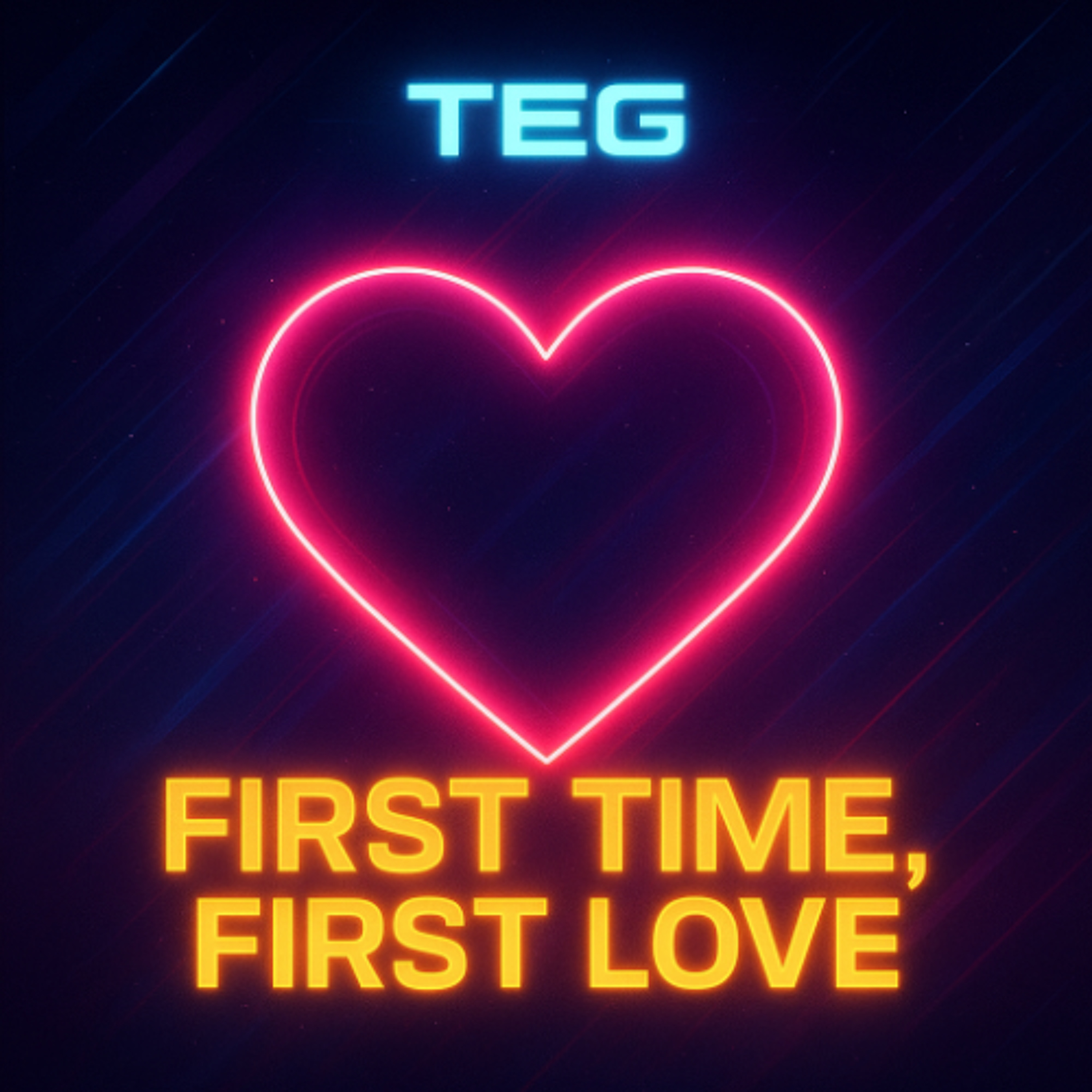 TEG - First Time, First Love