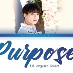 Jungkook - Purpose (Cover) (방탄소년단 - Purpose)