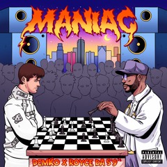 Maniac (feat. Royce Da 5'9")