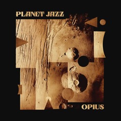 Opius - Planet Jazz EP - AGN7 Audio [Clips]