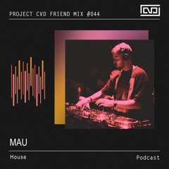 CVD Friend Mix #044 MAU