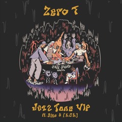 Zero T - Jazz Tone VIP Ft. Steo & [ K S R ]