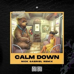 Calm Down - Rema (Nick Gabriel Remix) *FREE DOWNLOAD*