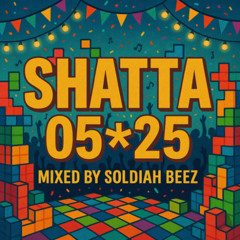 SHATTA 05*25