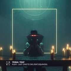 Klevi - Last One To Die (ft. Equinox)