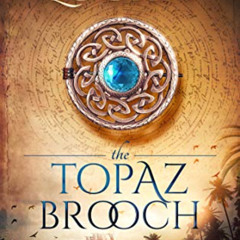 [READ] PDF √ The Topaz Brooch: Time Travel Romance (The Celtic Brooch Book 10) by  Ka
