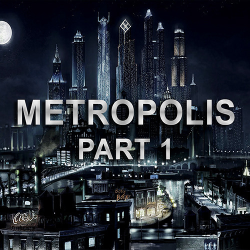 Metropolis Pt.1