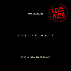Better Days (Live) [feat. Kirk Franklin]