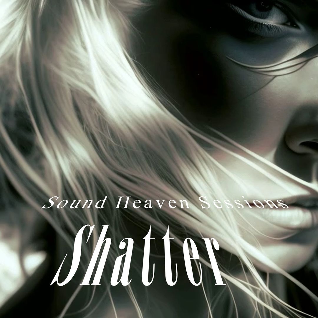 Stream Shatter by Sound Heaven Sessions | Listen online for free on ...