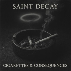 CIGARETTES & CONSEQUENCES