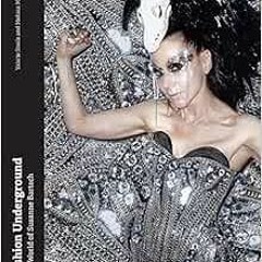 READ EBOOK EPUB KINDLE PDF Fashion Underground: The World of Susanne Bartsch by Valer