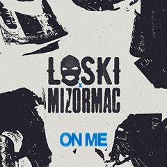 Loski Ft MizOrMac - On Me (Edit DreB)