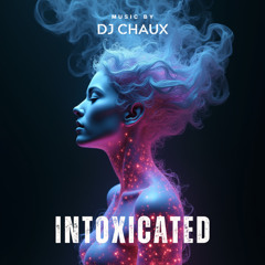 Intoxicated