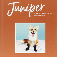 VIEW PDF ✔️ Juniper: The Happiest Fox: (Books about Animals, Fox Gifts, Animal Pictur