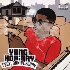 Yung Holliday - Get Your Money (TRAP ANNIVERSARY)