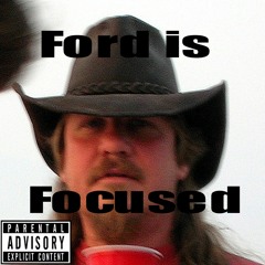 Ford Is Focused