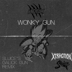 MOTUS - WONKY GUN(SLUICE'S "GALICK GUN" REMIX)(XTRACTION MASHUP)(FREE DOWNLOAD)