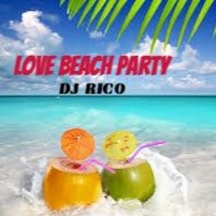 LOVE BEACH PARTY DJ RICO