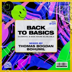 Back To Basics Series #004 Mixed By Thomas Bogdan aka Bohumil