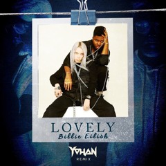 Billie Eilish, Khalid - Lovely ( Yohan Remix )