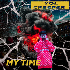 YQL Creeper - My Time