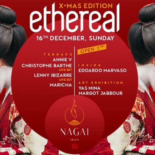 CHRISTOPHE BARTHE @ ETHEREAL X-MAS EDITION / NAGAI - Ibiza 06 JAN 2019