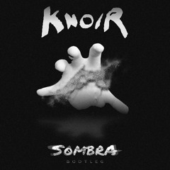 Knoir - CURE (S0MBRA Bootleg) [FREE DOWNLOAD]