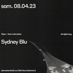 Sydney Blu At Stereobar (OPEN TO CLOSE)