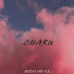 Friday Mix Vol. 1