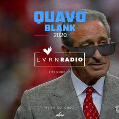 LVRN Radio Episode 7: Quavoforpresident.mp3