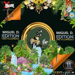 MIGUEL.D-EDITION Guest mix 11-XBeat Radio-ENCYCLOPEDIA hosted by Aglaia Rave & Leo Baroso 2023