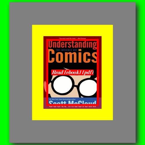 Stream Read ebook [PDF] Understanding Comics The Invisible Art by Scott