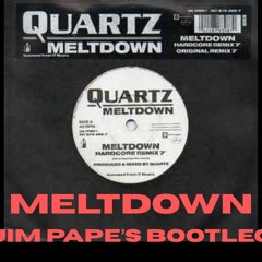 MELTDOWN (JIM PAPE'S BOOTLEG)