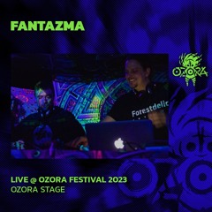 Fantazma @ Ozora 2023 | Ozora Stage