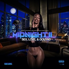 Midnight 2.0 [Sex, Love, & Gouyad] - (Konpa Mix 2021)- Explicit
