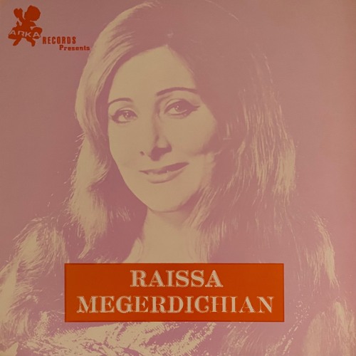 Raissa Megerdichian - Vordegh Yes Artyok [1977]