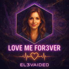 LOVE ME FOR3VER