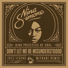Don't Let Me Be Misunderstood (Mitrani Remix)