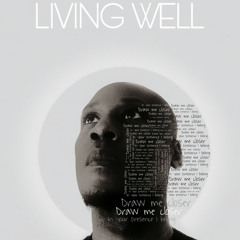 LIVING WELL- Andrew E Pearce