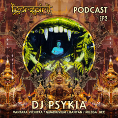 Ligor Spirit Podcast EP2 By DJ Psykia
