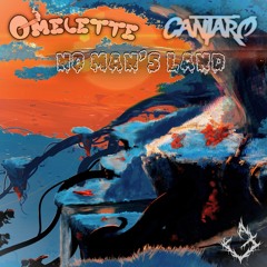 Omelette & Cantaro - No Man's Land