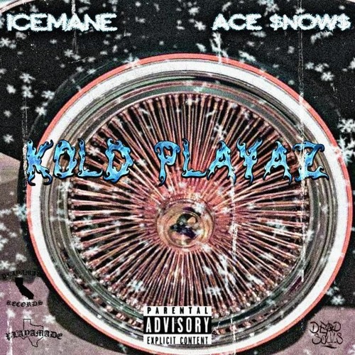Kold Playaz ft. Ace $now$ (Prod. Roland Jones)