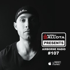 Andru Ballota Presents - Airborne Radio #107