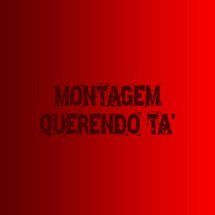 MONTAGEM QUERENDO TA' - (feat. MC POSTURA, MC MARLON PH)