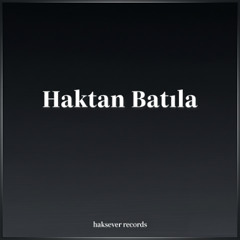 Tunahan Haksever - Haktan Batıla